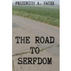Adultbrain Publishing The Road to Serfdom | Friedrich A Hayek