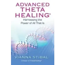  Advanced ThetaHealing – Vianna Stibal idegen nyelvű könyv