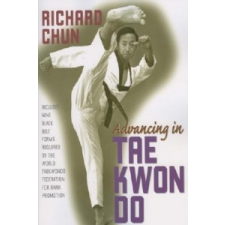  Advancing in Tae Kwon Do – Richard Chun idegen nyelvű könyv