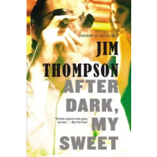  After Dark, My Sweet – Jim Thompson,Chelsea Cain idegen nyelvű könyv