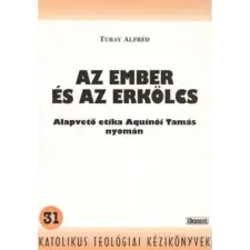 Agapé Az ember és az erkölcs - Alapveto etika Aquinói Tamás nyomán antikvárium - használt könyv