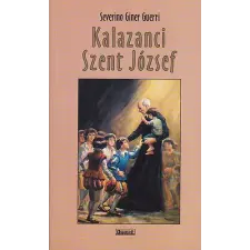 Agapé Kalazanci Szent József, a piarista rend alapítója antikvárium - használt könyv