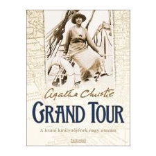 Agatha Christie GRAND TOUR - A KRIMI KIRÁLYNŐJÉNEK NAGY UTAZÁSA társadalom- és humántudomány