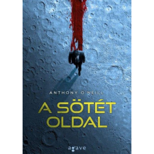 Agave Könyvek Kft Anthony O’Neill - A sötét oldal regény