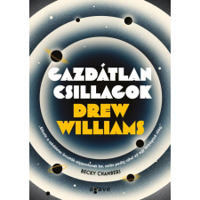 Agave Könyvek Kft Drew Williams - Gazdátlan csillagok regény