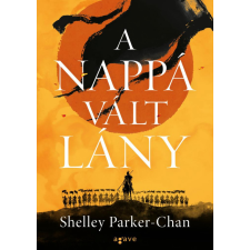 Agave Könyvek Kft Shelley Parker-Chan - A nappá vált lány regény