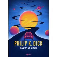 AGAVE KÖNYVEK KIADÓ KFT. Különös éden - Philip K. Dick regény