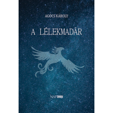 Agócs Károly - A lélekmadár egyéb könyv