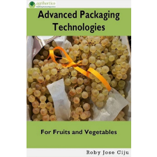 Agrihortico Advanced Packaging Technologies For Fruits and Vegetables egyéb e-könyv