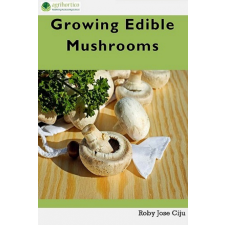 Agrihortico Growing Edible Mushrooms egyéb e-könyv