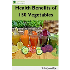 Agrihortico Health Benefits of 150 Vegetables egyéb e-könyv