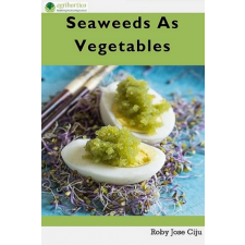 Agrihortico Seaweeds As Vegetables egyéb e-könyv