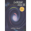 Agykontroll Kiadó Lelkünk útja III. - Létünk titkai -  Dr. Michael Newton