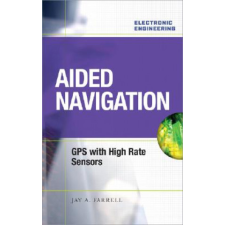  Aided Navigation: GPS with High Rate Sensors – Jay Farrell idegen nyelvű könyv