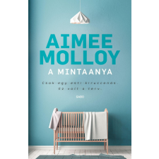 Aimee Molloy MOLLOY AIMEE - A MINTAANYA irodalom