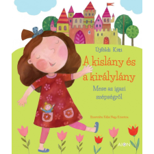 Aión Publishing Újföldi Kitti - A kislány és a királylány gyermek- és ifjúsági könyv