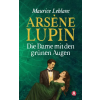 aionas Arsène Lupin - Die Dame mit den grünen Augen. Kriminalroman