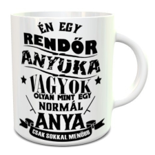  Ajándék anyáknak - Feliratos bögre rendőröknek bögrék, csészék