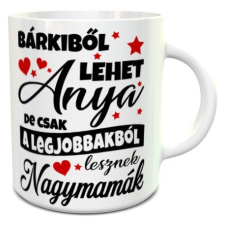  Ajándék nagymamáknak - Feliratos bögre nagymamáknak bögrék, csészék