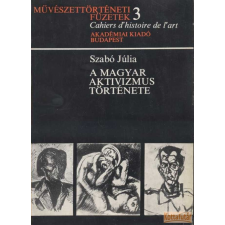 Akadémiai A magyar aktivizmus története antikvárium - használt könyv