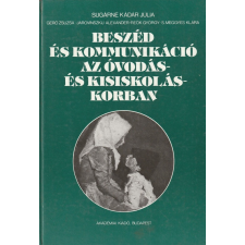 Akadémiai Beszéd és kommunikáció az óvodás- és kisiskoláskorban antikvárium - használt könyv