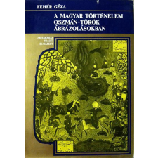 Akadémiai Kiadó A magyar történelem oszmán-török ábrázolásokban antikvárium - használt könyv