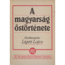 Akadémiai Kiadó A magyarság őstörténete (reprint) antikvárium - használt könyv