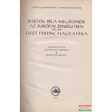 Akadémiai Kiadó Bartók Béla megjelenése az európai zeneéletben (1914-1926) / Liszt Ferenc hagyatéka egyéb zene