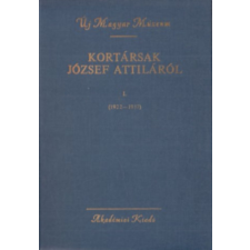 Akadémiai Kiadó Kortársak József Attiláról I. (1922-1937) - Szabolcsi Miklós antikvárium - használt könyv
