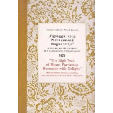 Akadémiai Kiadó Vígsággal zeng Parnassusnak magas teteje művészet