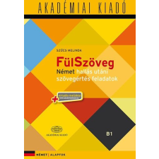 Akadémiai Kiadó Zrt FülSzöveg Német hallás utáni szövegértés feladatok B1 nyelvkönyv, szótár