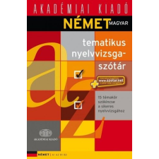 Akadémiai Kiadó Zrt Német-magyar tematikus nyelvvizsga szótár nyelvkönyv, szótár
