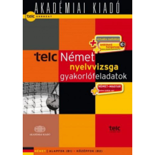 Akadémiai Kiadó Zrt. Telc Német nyelvvizsga gyakorlófeladatokkal + virtuális melléklet + letölthető hanganyag nyelvkönyv, szótár