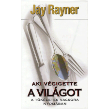 Aki végigette a világot életmód, egészség