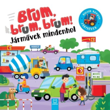 Aksjomat Kiadó Brum, brum, brum! - Járművek mindenhol  gyermek- és ifjúsági könyv