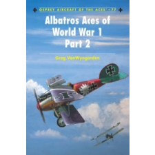  Albatros Aces of World War 1 Part 2 – Greg VanWyngarden idegen nyelvű könyv