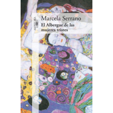  ALBERGUE DE LAS MUJERES TRISTES, EL – MARCELA SERRANO idegen nyelvű könyv