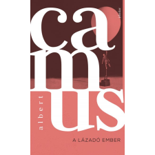 Albert Camus - A lázadó ember egyéb könyv