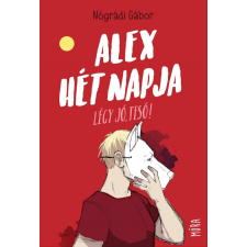 Alex hét napja - Légy jó tesó! gyermek- és ifjúsági könyv