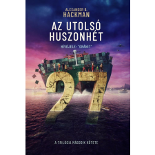 .Alexander B. Hackman Alexander B. Hackman - Az utolsó huszonhét egyéb könyv