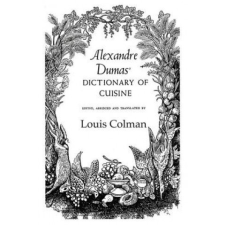  Alexander Dumas Dictionary Of Cuisine – Dumas idegen nyelvű könyv