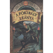 Alexandra A főkirály leánya - Varázskör VI. antikvárium - használt könyv