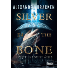 Alexandra Bracken - Silver in the Bone - Ezüst és csont - Éldekorált regény