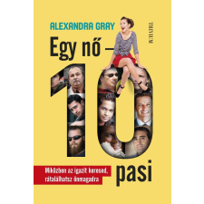 Alexandra Gray GRAY, ALEXANDRA - EGY NÕ - 10 PASI - SZEX, LUXUS, MÁMOR, ESZMÉLET irodalom