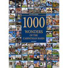 Alexandra Kiadó 1000 Wonders of the Carpathian Basin egyéb könyv