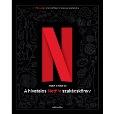 Alexandra Kiadó A hivatalos Netflix-szakácskönyv gasztronómia