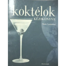 Alexandra Kiadó A koktélok kézikönyve antikvárium - használt könyv