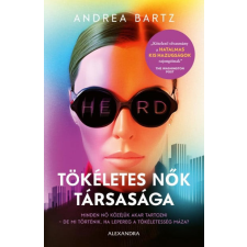 Alexandra Kiadó Andrea Bartz - Tökéletes nők társasága regény