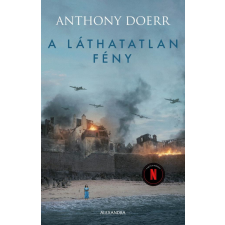 Alexandra Kiadó Anthony Doerr - A láthatatlan fény regény