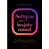 Alexandra Kiadó Az instagram sztori bennfentes szemmel